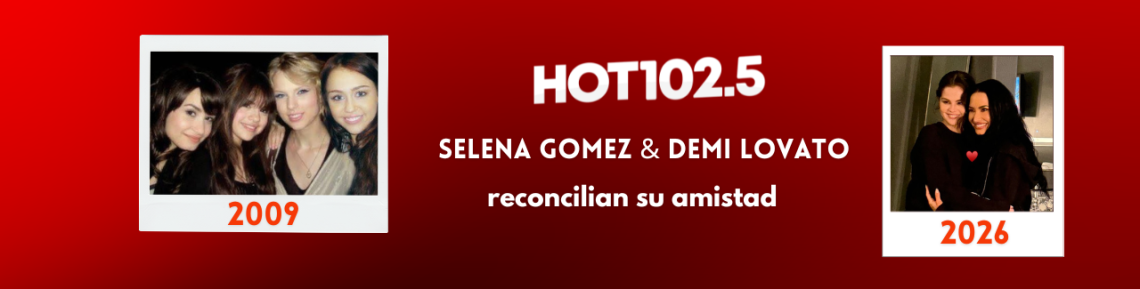 Selena Gomez y Demi Lovato se reencuentran en concierto de Orlando | HOT 102.5
